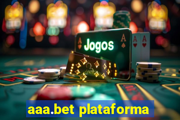 aaa.bet plataforma